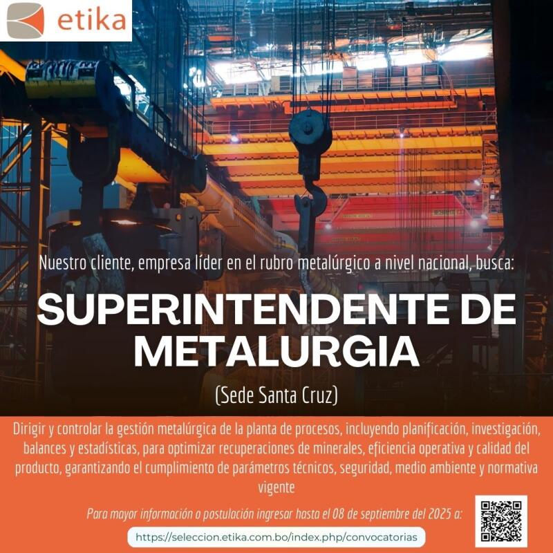 Esta es tu oportunidad para ser parte como Superintendente en Metalurgia